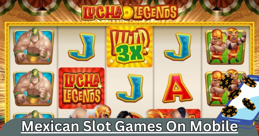 Mexican slot games on mobile