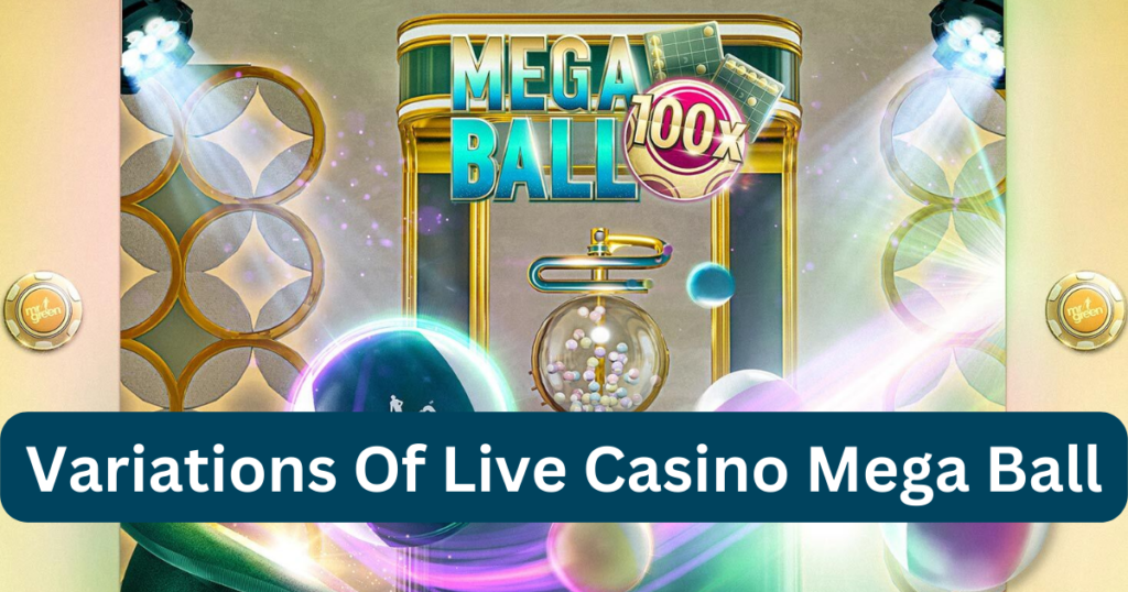 Variations of live casino mega ball